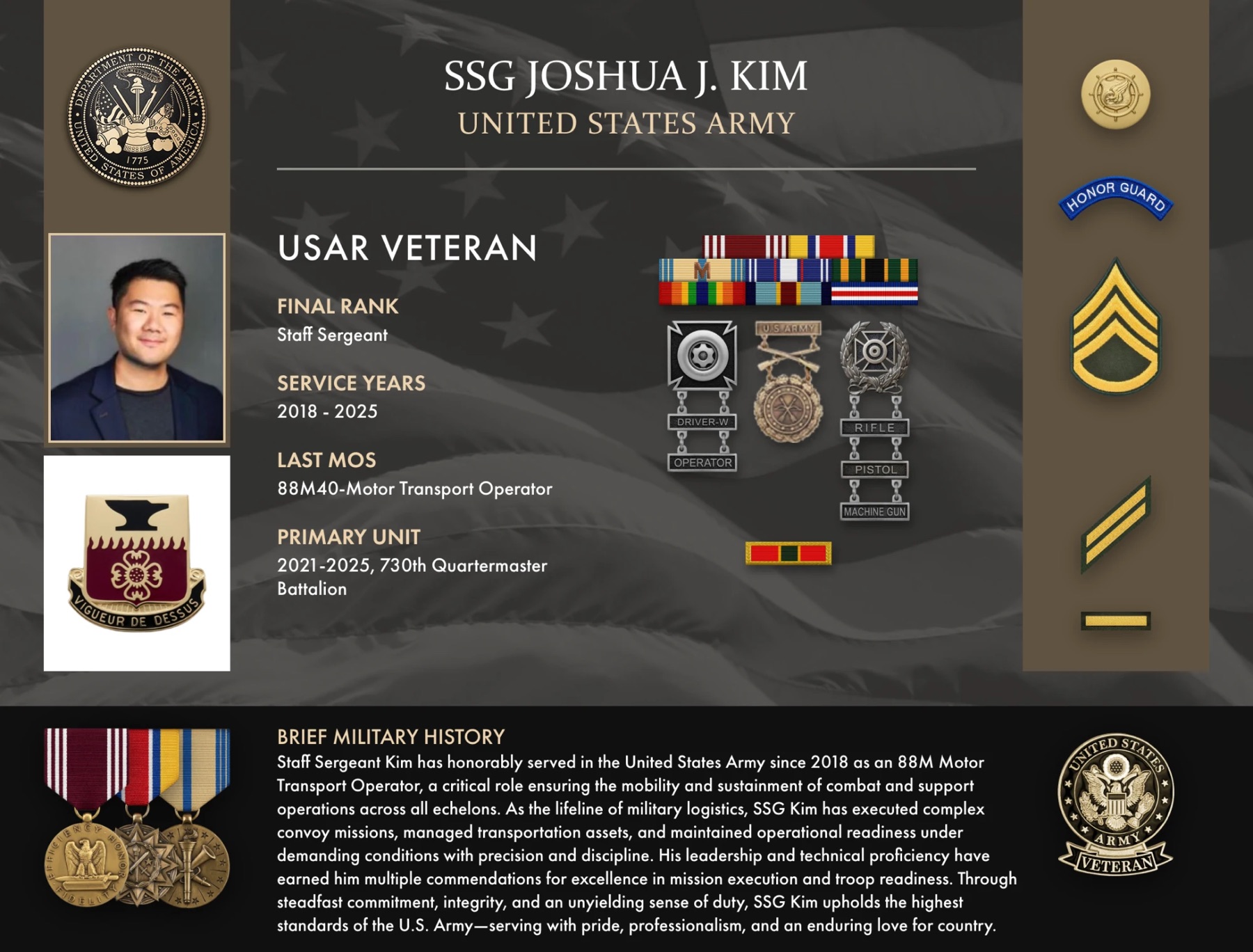 U.S. Army veteran plaque for SSG Joshua J. Kim with his photo, final rank Staff Sergeant, service years 2018 to 2025, MOS 88M40 Motor Transport Operator, the 730th Quartermaster Battalion, badges, ribbons, medals and a brief military history
